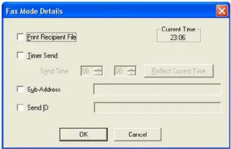 Fax Mode Details Print Recipient File Current Time 23:06 Timer Send Send Time 00 : 00 Reflect Current Time Sub-Address Send ID OK Cancel