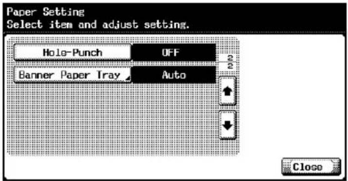 Paper Setting Select item and adjust setting. Hole-Punch OFF Banner Paper Tray Auto Close