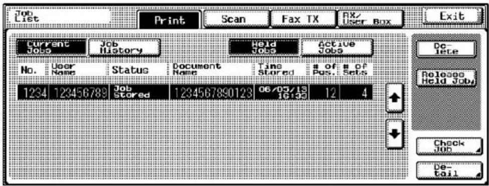 Job List Print Scan Fax TX Fix/ User Box Exit Current Jobs Job History No. User Name Status Document Time # of # of 1234 123456789 Job 1234567890123 06/05/13 12 4 Sold Stored 16:39 Delete Release Held Job Check Job De- tail