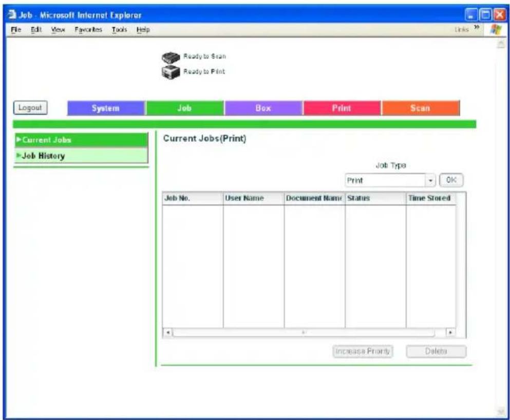 Job - Microsoft Internet Explorer File Edit View Favorites Tools Help Ready to Scan Ready to Print Logout System Job Box Print Scan Current Jobs Job History Current Jobs(Print) Job Type Print OK Job No. User Name Document Name Status Time Stored Increase Priority Delete