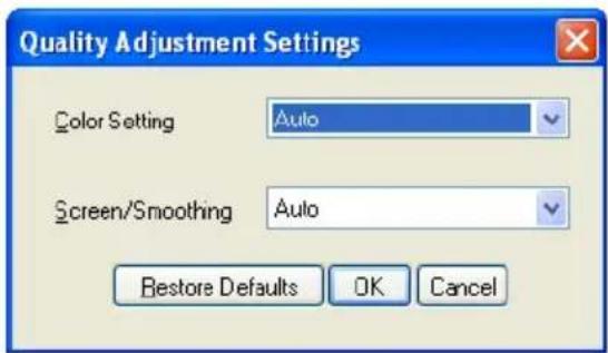 Quality Adjustment Settings Color Setting Auto Screen/Smoothing Auto Restore Defaults OK Cancel