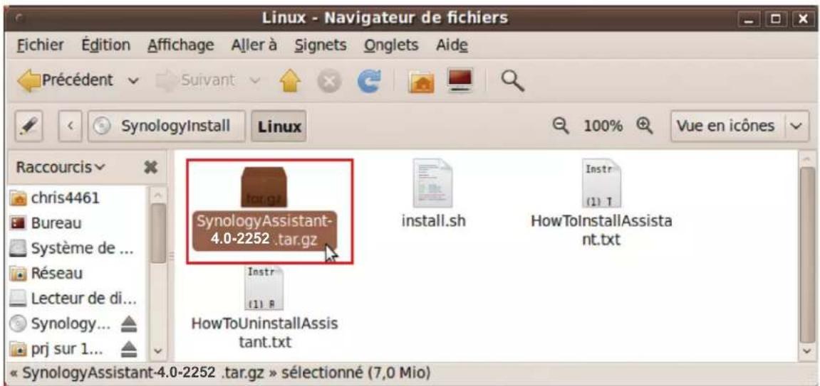 Linux - Navigateur de fichiers Fichier Édition Affichage Aller à Signets Onglets Aide Précédent Suivant SynologyInstall Linux 100% Vue en icônes Raccourcis chris4461 Bureau Système de ... Réseau Lecteur de di... Synology... prj sur 1... SynologyAssistant-4.0-2252 .tar.gz install.sh HowToInstallAssista nt.txt Instr (1) R HowToUninstallAssis tant.txt « SynologyAssistant-4.0-2252 .tar.gz » sélectionné (7,0 Mio)