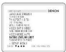 LANGUAGE ENGLISH SUPPORT OFF TV ASPECT 4.3 °S TV TYPE PAL WALL PAPER BLUE VIDEO OUT S VIDEO MILKHIGH ROUND OFF VIDEO MODE A/FC RATING LEVEL NO UNIT PASSACH CHANGE > SETUP MENU SUPPORT ▼▲▼▲ ▼ DENON