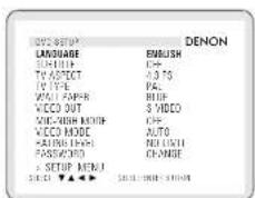COSK SETT DENON LANGUAGE ENGLISH SUPPORT CHE TV ASPECT AD TO TV TYPE PAL WALL FABRIC BUXP WECD OUT S VIDEO MINI-WISH MODE CHE WECD MODE TAVO FABRIC LEVEL NO LIMIT PASS/RESET CRANGE > SETUP MENU SELECT ▼▲▲▼ SCHOOLING DESIGN