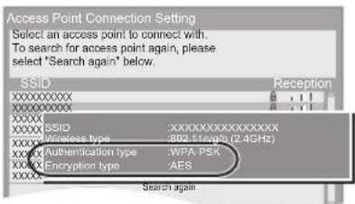 Access Point Connection Setting Select an access point to connect with. To search for access point again, please select "Search again" below. SSID XXXXXXXXXX XXXXXXXXXX XXXX XXXX XXXX XXXX WRIP Authentication type :WPA-PSX Encryption type :AES XXXX Reception Search again