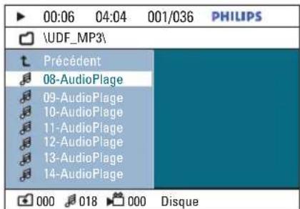 00:06 04:04 001/036 PHILIPS \UDF_MP3\ Précédent 08-AudioPlage 09-AudioPlage 10-AudioPlage 11-AudioPlage 12-AudioPlage 13-AudioPlage 14-AudioPlage 000 018 000 Disque