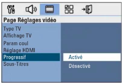 Page Réglages vidéo Type TV Affichage TV Param coul Réglage HDMI Progressif Activé Sous-Titres Désactivé