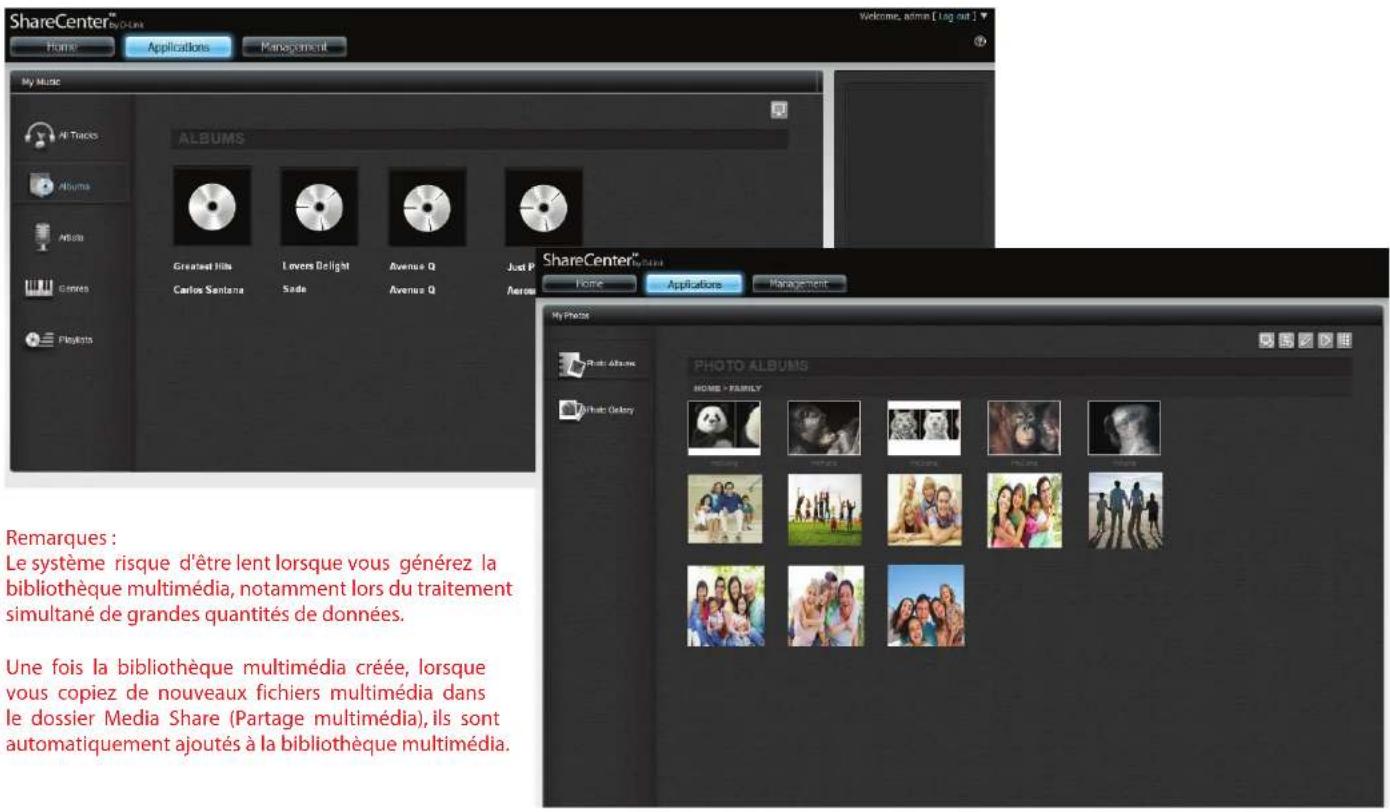 ShareCenter™ Home Applications Management Welcome, when [log out] My Music AI Tracks Albums Albums Albums Games Playlists ALBUMS Greatest Hits Lovers Delight Avenue Q Just P Carlos Santana Sade Avenue Q Avenue ShareCenter™ Home Applications Management Remarques : Le système risque d'être lent lorsque vous générez la bibliothèque multimédia, notamment lors du traitement simultané de grandes quantités de données. Une fois la bibliothèque multimédia créée, lorsque vous copiez de nouveaux fichiers multimédia dans le dossier Media Share (Partage multimédia), ils sont automatiquement ajoutés à la bibliothèque multimédia. PHOTO ALBUMS HOME FAMILY