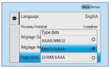 Language Fuseau horaire Type date AAAA/MM/JJ Réglage Ha MM/JU/AAAA Type date JJ/MM/AAAA