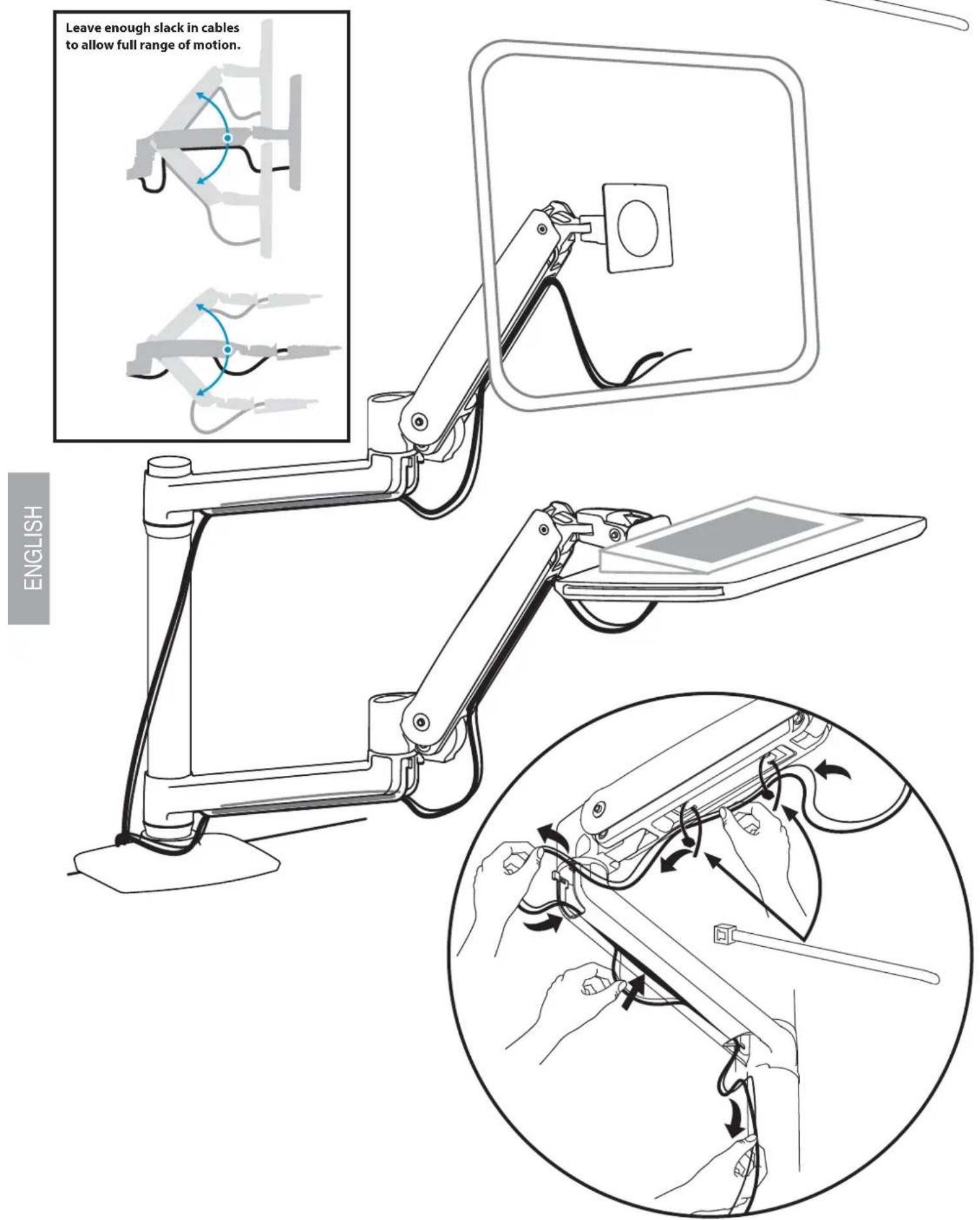 Leave enough slack in cables to allow full range of motion. ENGLISH