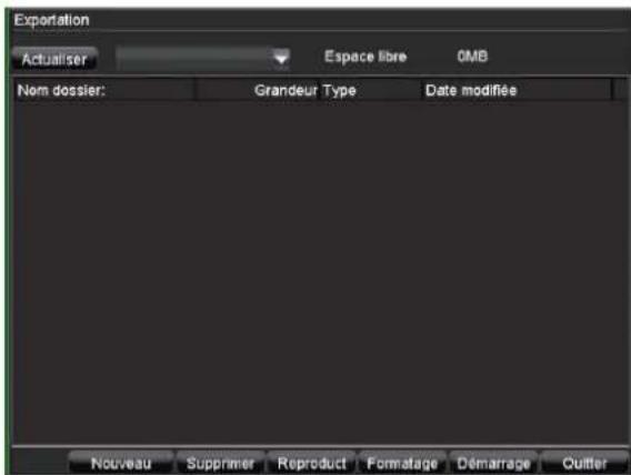 Exportation Actualiser Espace libre 0MB Nom dossier: Grandeur Type Date modifiée Nouveau Supprimer Reproduct Formatage Démarrage Outter
