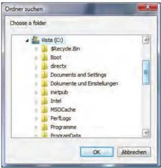 Orderer suchen Choose a folder Vista (C:) $Recycle.Bin Boot directx Documents and Settings Dokumente und Einstellungen inetpub Intel MSOCache PerfLogs Programme ProgramData OK Abbrechen