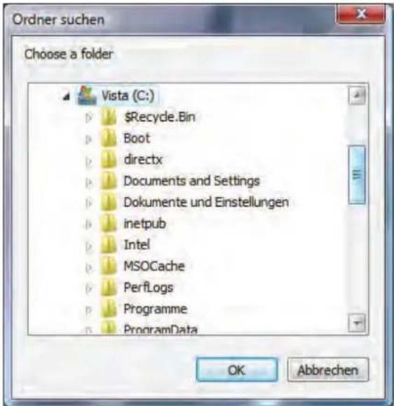 Orderer suchen Choose a folder Vista (C:) $Recycle.Bin Boot directx Documents and Settings Dokumente und Einstellungen inetpub Intel MSOCache PerfLogs Programme ProgramData OK Abbrechen