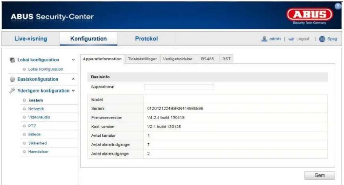 ABUS Security-Center Live-visning Konfiguration Protokol admin | Logout Spog Lokal konfiguration Lokal konfiguration Basiskonfiguration Yderligere konfiguration System Netverk Video/audio PTZ Billede Sikkerhed Hændelser Apparatinformation Tidsindstillinger Vedligeholdelse RS485 DST Basisinfo Apparatnavn Model Serierr. 0120121224BBRR414868596 Firmwareversion V4.2.4 build 130418 Kod.-version V2.1 build 130125 Antal kanolor 1 Antal alarmindgange 7 Antal alarmudgange 2 Gem