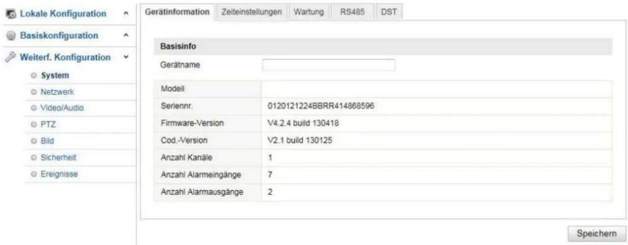 Lokale Konfiguration Basiskonfiguration Weiterf. Konfiguration System Netzwerk Video/Audio PTZ Bild Sicherheit Ereignisse Gerätinformation Zeiteinstellungen Wartung RS485 DST Basisinfo Gerätname Modell Seriennr. 0120121224BBRR414868596 Firmware-Version V4.2.4 build 130418 Cod.-Version V2.1 build 130…