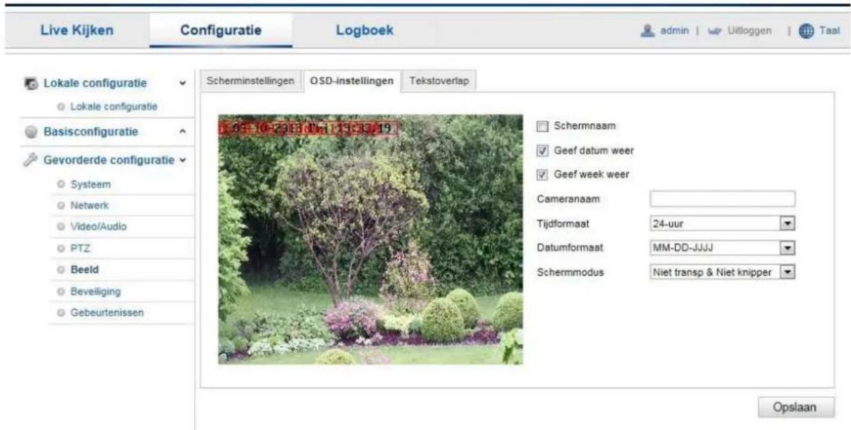 Live Kijken Configuratie Logboek admin | Uitloggen | Taal Lokale configuratie Lokale configuratie Basisconfiguratie Gevorderde configuratie Systeem Netwerk Video/Audio PTZ Beeld Beveiliging Gebeurtenissen Scherminstellingen OSD-instellingen Tekstoverlap 19-20-21-22 15:33:19 Schermnaam Geef datum wee…