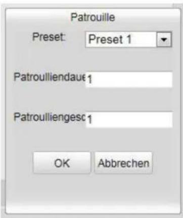 Patrouille Preset: Preset 1 Patroulliendaue € 1 Patroulliengesc € 1 OK Abbrechen
