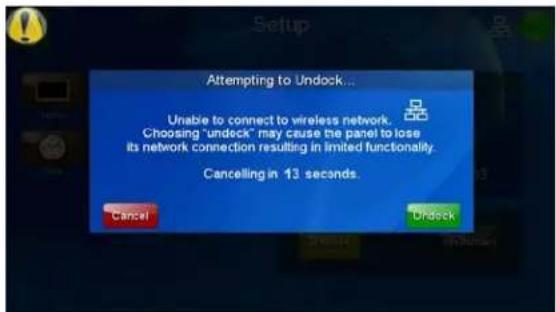 Attempting to Undock... Unable to connect to wireless network. Choosing "undock" may cause the panel to lose its network connection resulting in limited functionality. Cancelling in 13 seconds.