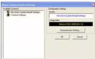 Name: Communications Settings Available System1 No Active System Default Settings C:\Transport Settings Configuration Settings System: No Active System Default Settings Configuration: NoLine CDH1_20050.01.1.N Communication Settings: SK Cancel