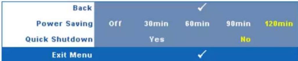 Back Power Saving Quick Shutdown Off 30min 60min 90min 120min Yes No Exit Menu