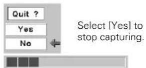 Quit ? Yes No Select [Yes] to stop capturing.