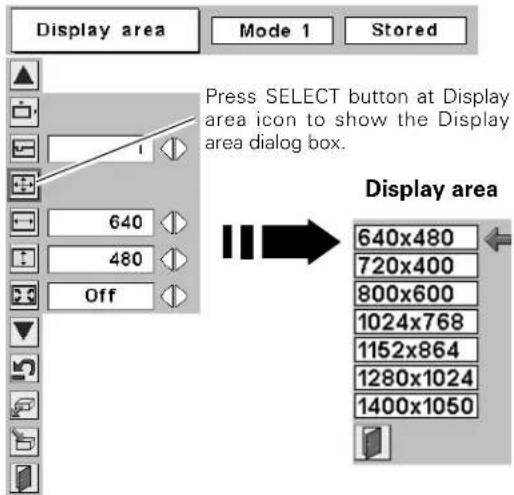 Display area Mode 1 Stored Press SELECT button at Display area icon to show the Display area dialog box. Display area 640x480 720x400 800x600 1024x768 1152x864 1280x1024 1400x1050