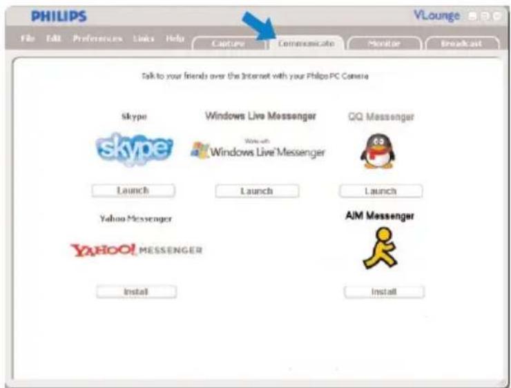 PHILIPS File Edit Preferences Links Help Capture Communicate Monitor Breakfast Talk to your friends over the Internet with your Philips PC Camera Skype skype Windows Live Messenger Windows Live Messenger QQ Messenger Launch Launch Launch Yahoo Messenger YAHOO! MESSENGER Install Install AIM Messenger