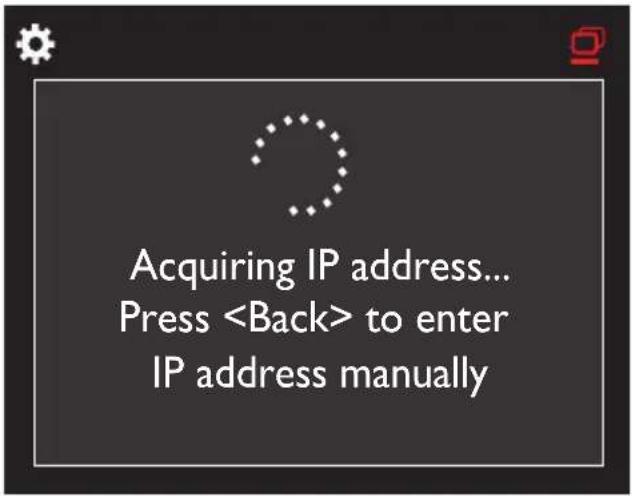 Acquiring IP address... Press to enter IP address manually
