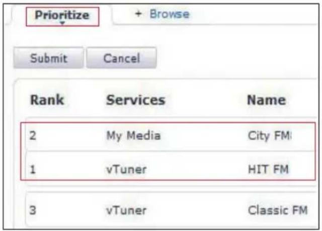 Prioritize + Browse Submit Cancel Rank Services Name 2 My Media City FM! 1 vTuner HIT FM 3 vTuner Classic FM