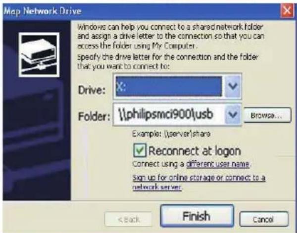 Map Network Drive Windows can help you connect to a shared network folder and assign a drive letter to the connection so that you can access the folder using My Computer. Specify the drive letter for the connection and the folder that you want to connect to: Drive: X: Folder: \philipsmci9001\usb Browse... Examples: \server/share Reconnect at logon Connect using a different user name Sign up for online storage or connect to a network server. < Back Finish Cancel