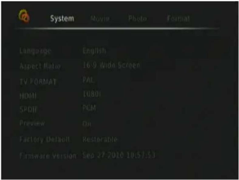 System Language English Aspect Ratio 16:9 Wide Screen TV FORMAT PAL HDMI 10801 SPDT PCM Preview On Factory Default Restorable Firmware Version Sep 27-2010 10:57:53