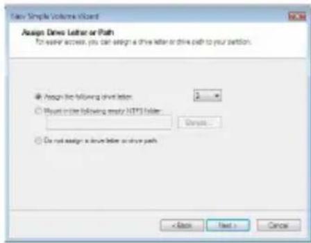 Easy Simple Volume Wizard Assign Drives Letter or Path For several access, you can assign a drive letter or drive path to your partition. Assign the following drive letter: Mount in the following empty HTTP folder: Browse... Do not assign a drive letter or drive path < Back Next > Cancel