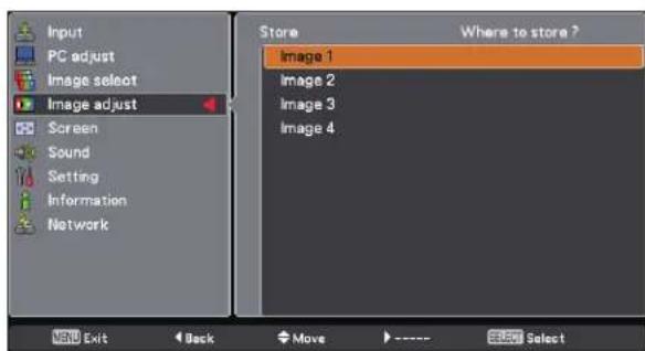 Input PC adjust Image select Image adjust Screen Sound Setting Information Network Store Where to store ? Image 1 Image 2 Image 3 Image 4 NEW Exit Back Move ---- Select
