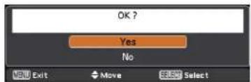 OK ? Yes No MENU Exit Move SELECT Select