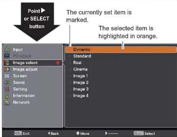 Point or SELECT button The currently set item is marked. The selected item is highlighted in orange. Input PC adjust Image select Image adjust Screen Sound Setting Information Network Dynamic Standard Real Cinema Image 1 Image 2 Image 3 Image 4 Exit Back Move Select