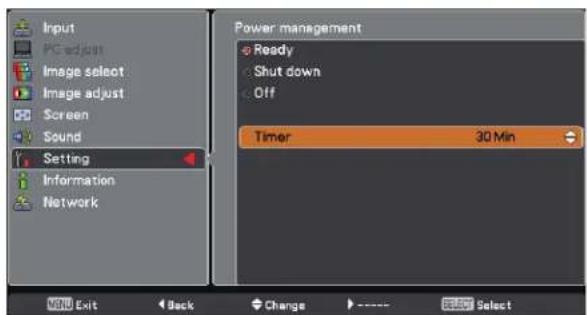 Input PC adjust Image select Image adjust Screen Sound Setting Information Network Power management Ready Shut down Off Timer 30 Min MENU Exit Back Change ▶ ---- Select