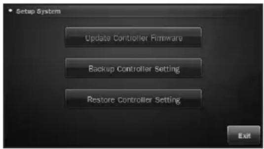 Setup System Update Controller Firmware Backup Controller Setting Restore Controller Setting Exit