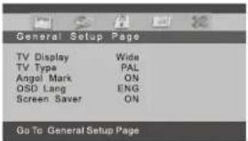 General Setup Page TV Display Wide TV Type PAL Angel Mark ON OSD Lang ENG Screen Saver ON Go To General Setup Page