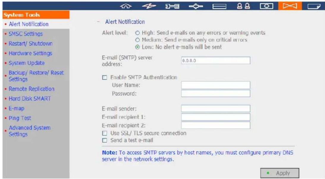 System Tools • Alert Notification • SMSC Settings • Restart/ Shutdown • Hardware Settings • System Update • Backup/ Restore/ Reset Settings • Remote Replication • Hard Disk SMART • E-map • Ping Test • Advanced System Settings - Alert Notification Alert level: ○ High: Send e-mails on any errors or wa…