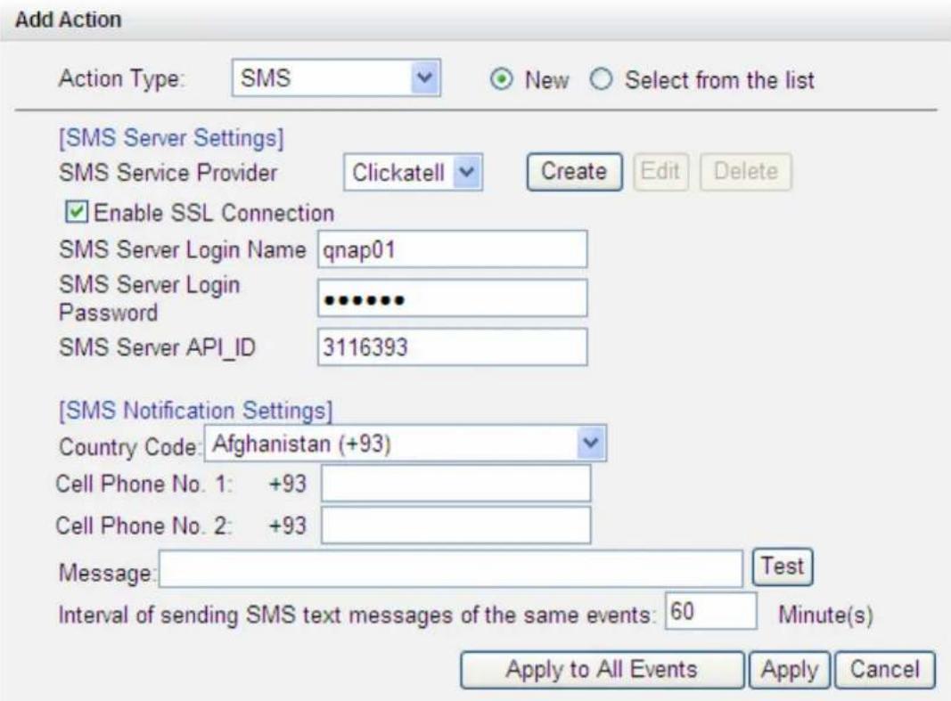 [SMS Server Settings] SMS Service Provider Clickatell Create Edit Delete Enable SSL Connection SMS Server Login Name qnap01 SMS Server Login Password ••••••• SMS Server API_ID 3116393 [SMS Notification Settings] Country Code: Afghanistan (+93) Cell Phone No. 1: +93 Cell Phone No. 2: +93 Message: Tes…