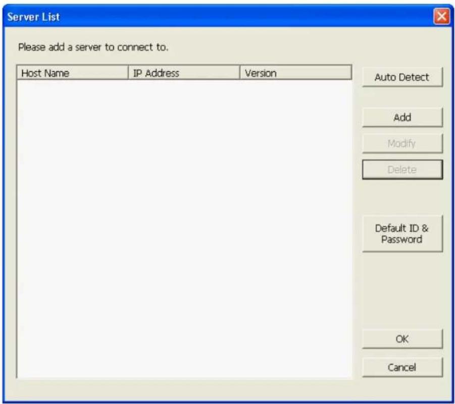 Server List Please add a server to connect to. Host Name IP Address Version Auto Detect Add Modify Delete Default ID & Password OK Cancel