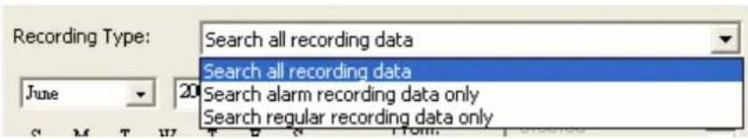 Recording Type: Search all recording data Search all recording data Search alarm recording data only Search regular recording data only