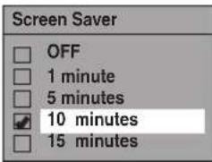 Screen Saver OFF 1 minute 5 minutes 10 minutes 15 minutes