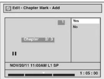 Edit - Chapter Mark - Add Chapter 2/3 1 Yes No NOV/20/11 11:00AM L1 SP 1 : 05 : 00