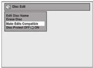 Disc Edit Edit Disc Name Erase Disc Make Edits Compatible Disc Protect OFF ON