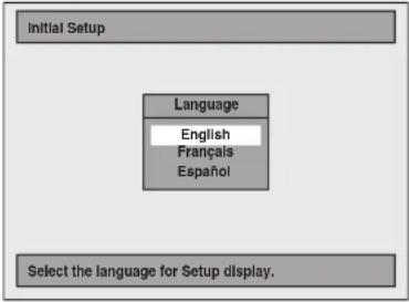 Initial Setup Language English Français Español Select the language for Setup display.