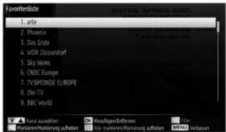Favoritenliste 1. arte 2. Phoenix 3. Das Erste 4. WDR Düsseldorf 5. Sky News 6. CNBC Europe 7. TV5MONDE EUROPE 8. DW-TV 9. BBC World Kanal auswahlen OK Hinzufügen/Entfernen Alter Markinen/Markierung aufreben Alle markenen/Markierung aufreben MENU Verlassen