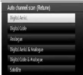 Auto channel scan (Refune) Digital Aerial Digital Cable Analogue Digital Aerial & Analogue Digital Cable & Analogue Satellite