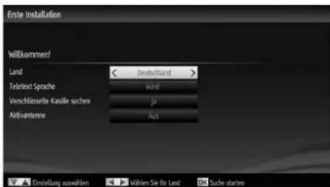 Erste Installation Vollkommen! Land < Deutschland > Teletext Sprache west Verschlüsselte Kanäle suchen ja Aktivanteine Aus Einflussig auswählen Wählen Sie ihr Land Suche starten