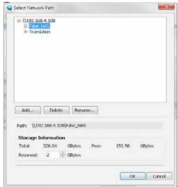 Select Network Path \\192.168.4.108 Fubo_NAS Translation Add... Delete Rename... Path: \\192.168.4.108\Fubo_NAS Storage Information Total: 326.04 GBytes Free: 151.56 GBytes Reserved: 2 GBytes OK Cancel